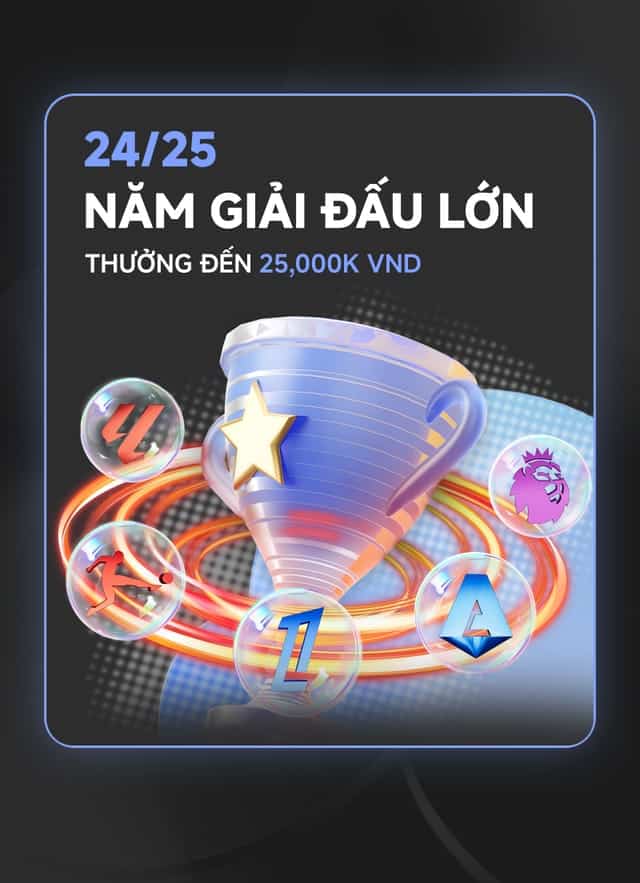 24-25 năm giải đấu lơn thưởng mk sport