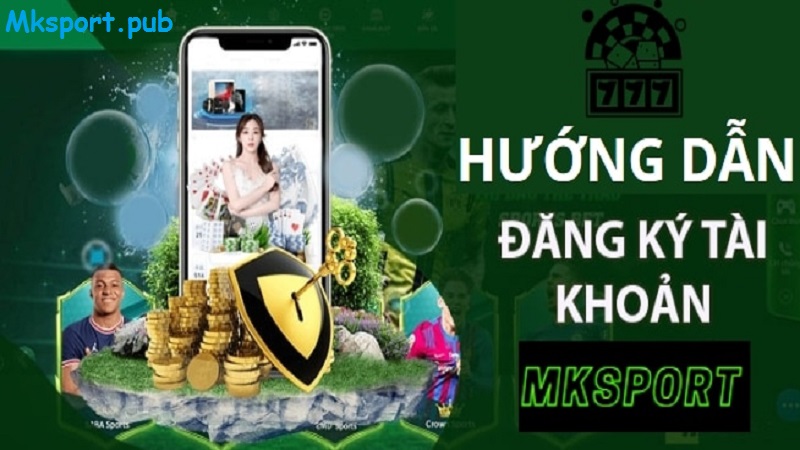 Hướng dẫn Chi tiết Đăng ký mk sport