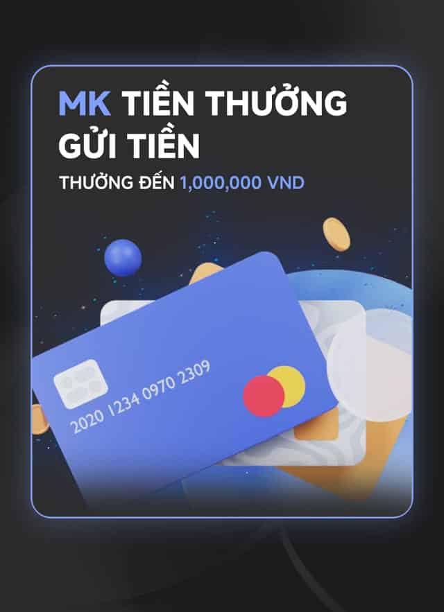 mk tiền thưởng gửi tiền